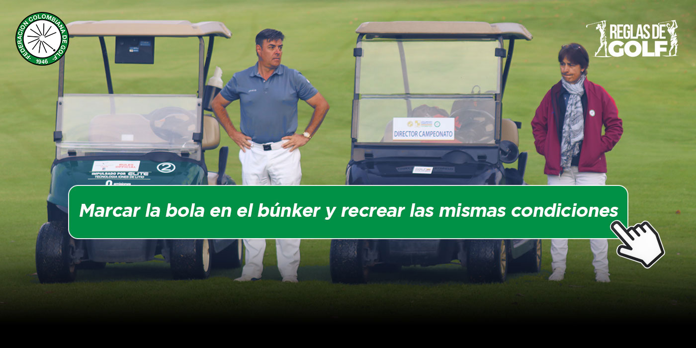 Marcar-la-bola-en-el-búnker-y-recrear-las-mismas-condiciones.jpg
