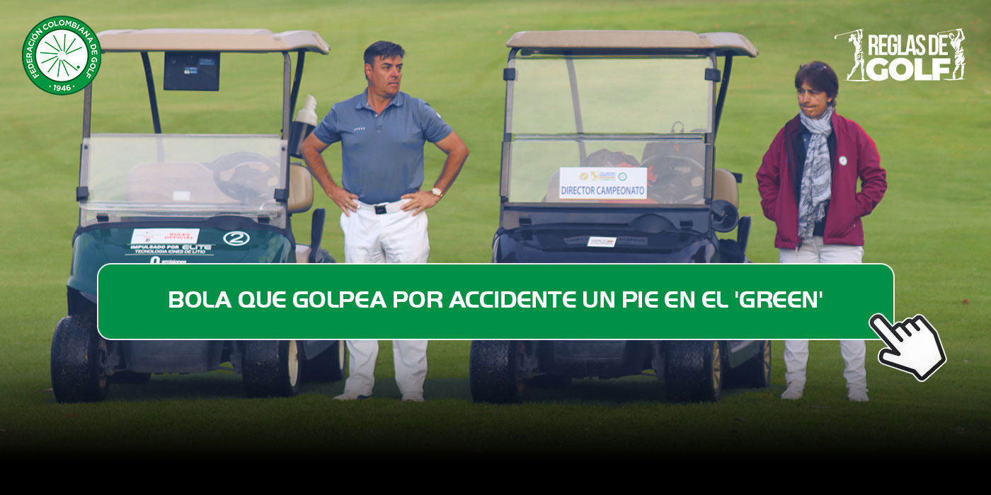 Bola que golpea por accidente un pie en el 'green'.jpg